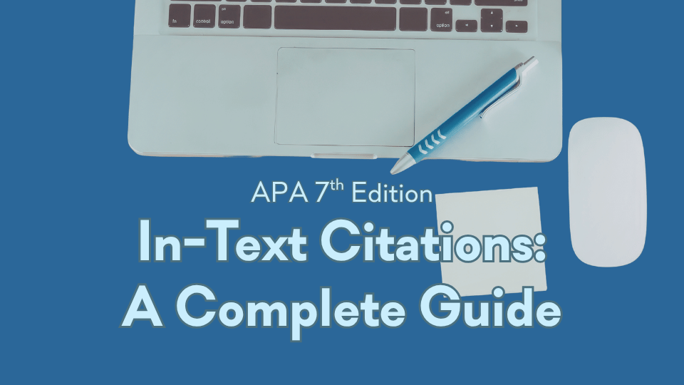 Blog post header image for the APA 101 series. A laptop, a blue pen, a small notepad, and a white mouse are arranged on a blue background. Text reads "APA 7th Edition – In-Text Citations: A Complete Guide."