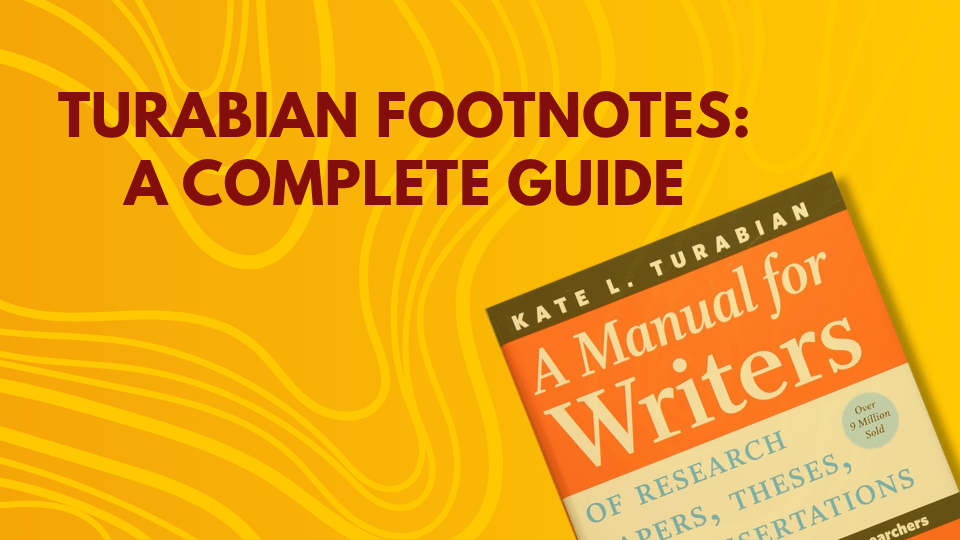 Blog post header image for "Turabian Footnotes: A Complete Guide." Text reads "Turabian Footnotes: A Complete Guide" in dark red against a warm gold and yellow background with flowing abstract lines. The cover of Kate L. Turabian's A Manual for Writers of Research Papers, Theses, and Dissertations is partially visible in the lower right corner of the image.