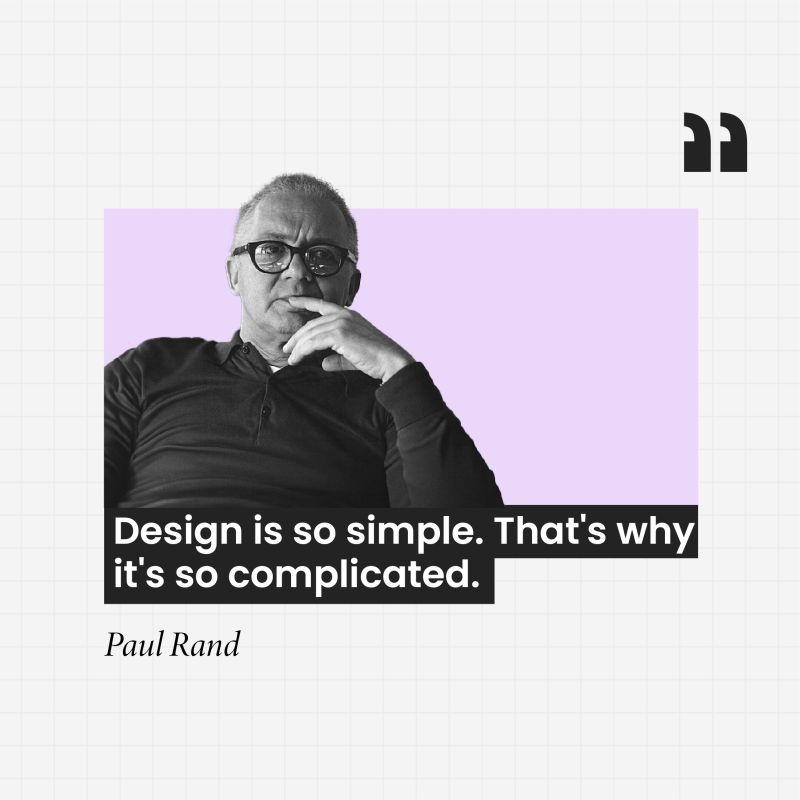 Had to sneak in a good Paul Rand quote