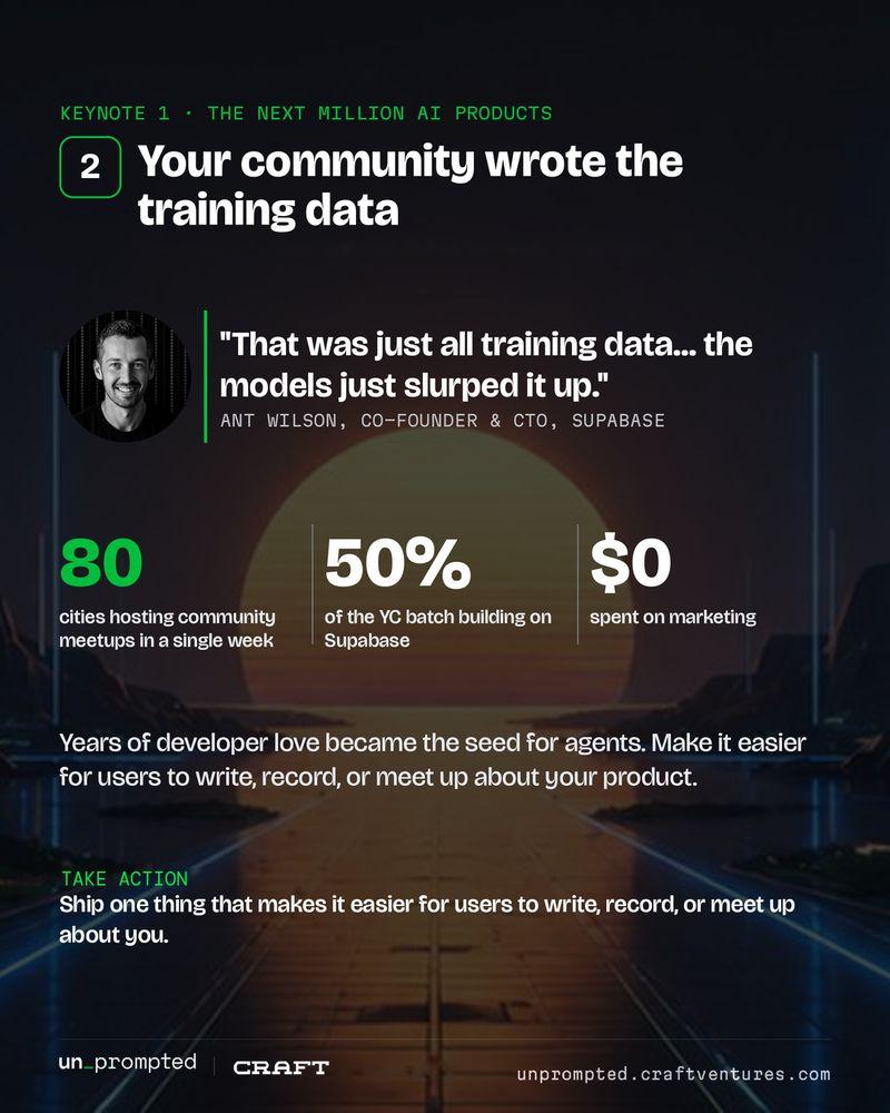 Takeaway 2 from Keynote 1 (Supabase, Craft Ventures): your community wrote the training data.