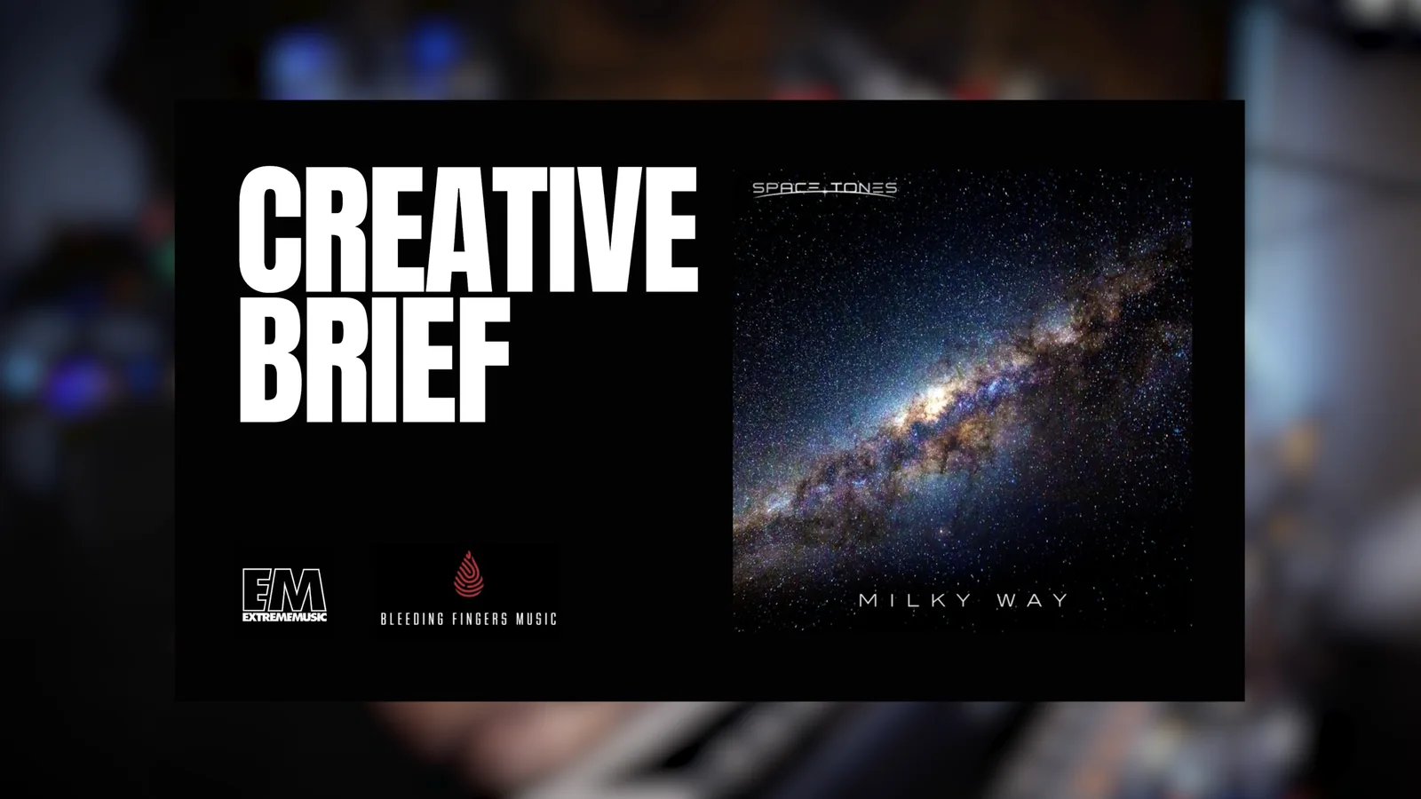 Creative brief for the Space Tones Milky Way album by Extreme Music and Bleeding Fingers Music