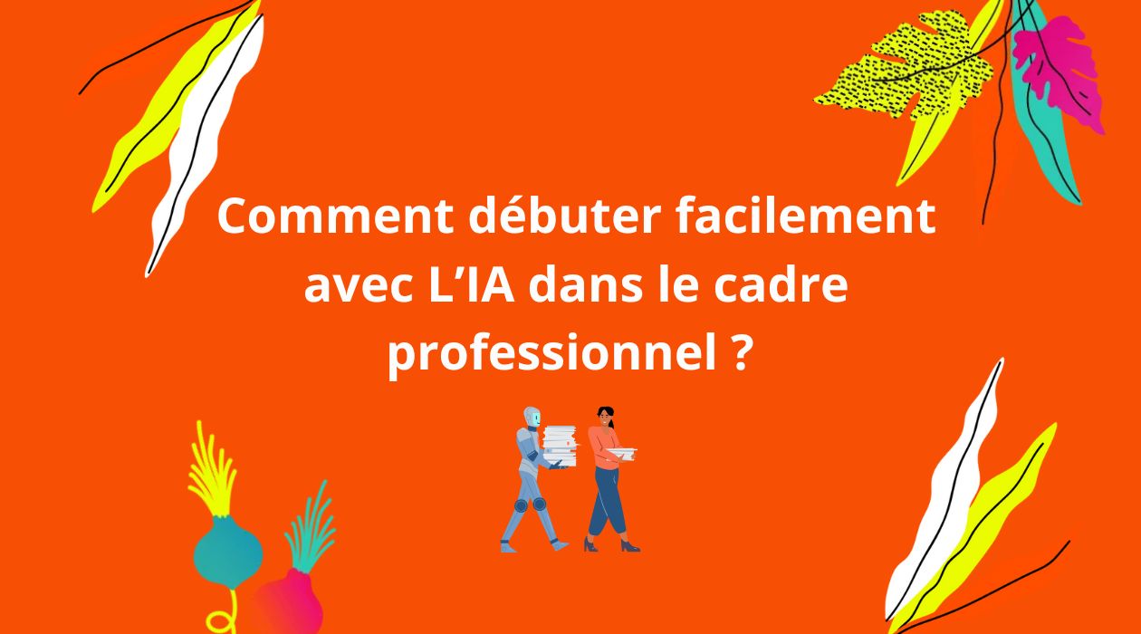 Débuter en IA ans le cadre professionnelle