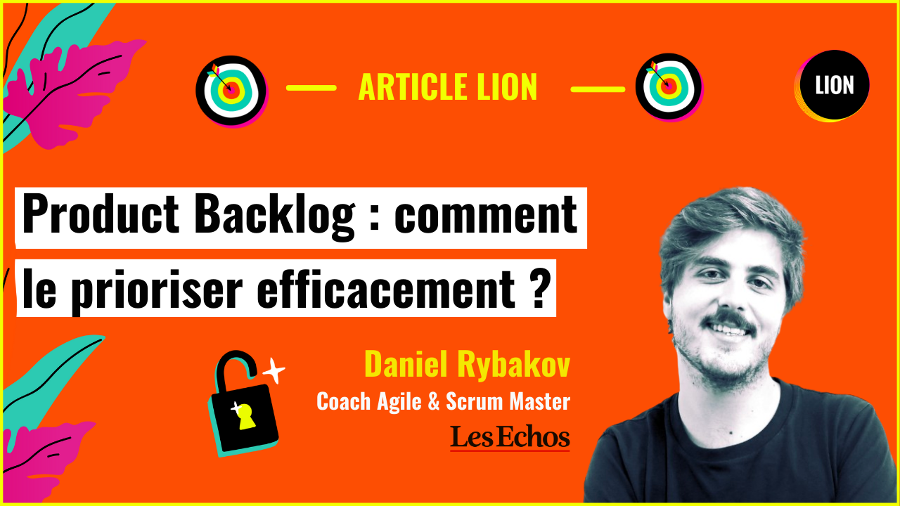 Product Backlog : Comment le prioriser efficacement, avec Daniel Rybakov