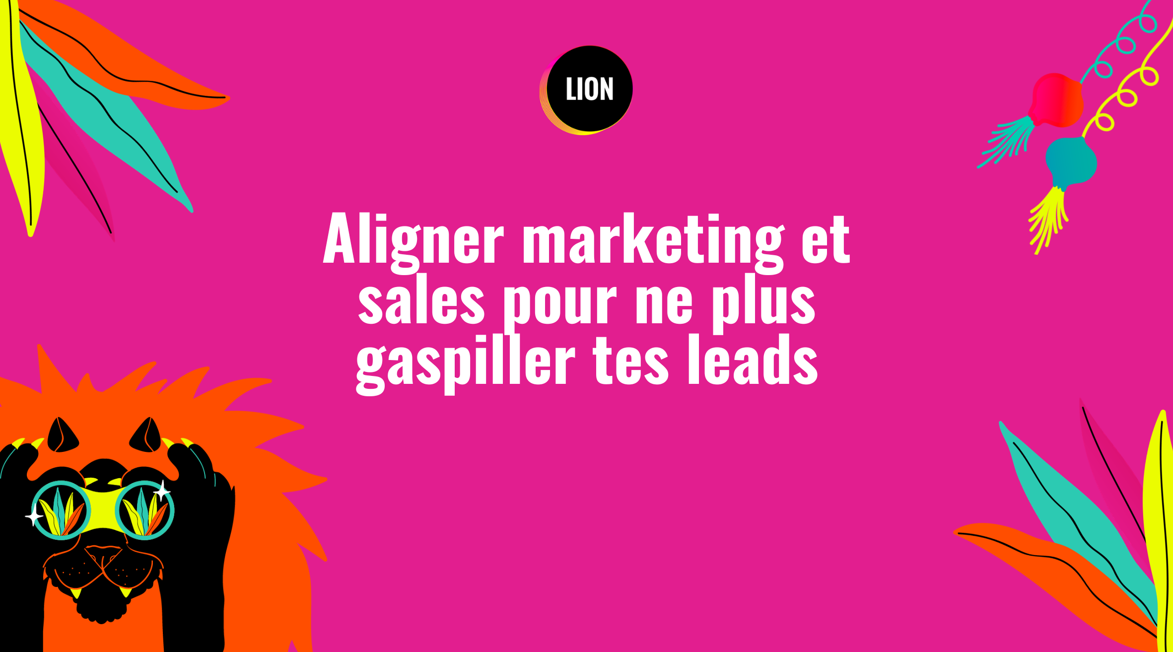 Comment aligner marketing et sales pour convertir plus de leads