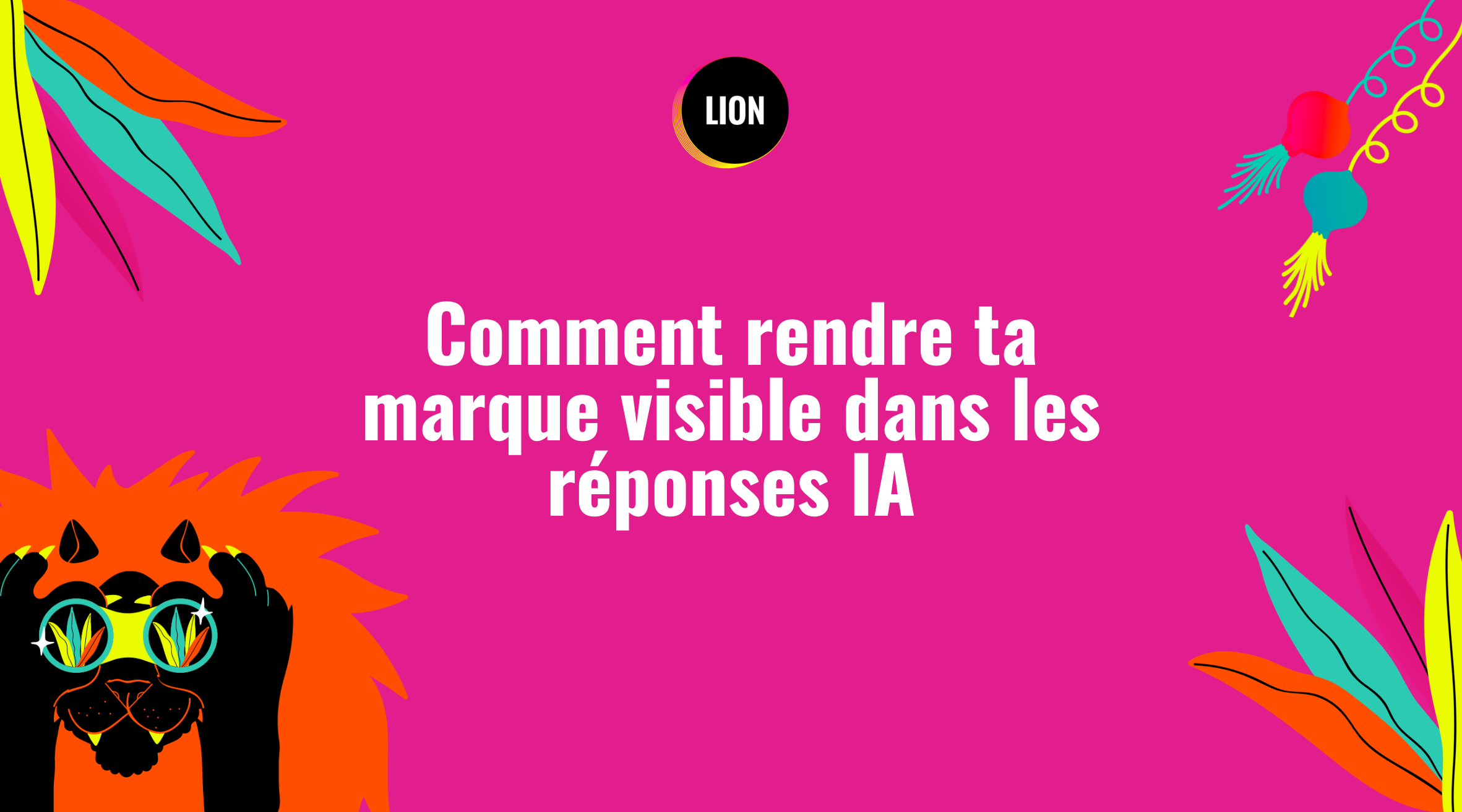 Visibilité dans les LLM : comment optimiser sa présence SEO en 2026