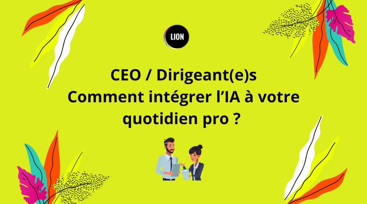 Comment utiliser l'IA pour les dirigeant