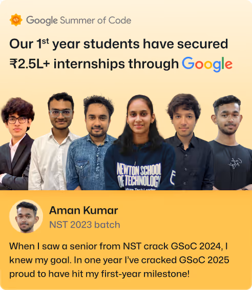 Six students standing side by side with text above stating first-year students secured over ₹2.5L internships through Google Summer of Code, and a testimonial from Aman Kumar of NST 2023 batch below.