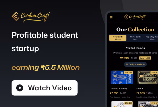 Carbon Craft promotional graphic showing a profitable student startup earning ₹5.5 Million with a button to watch a video and a smartphone screen displaying metal card collection prices and discounts.