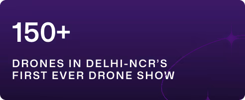 White text reading '150+ Drones in Delhi-NCR’s first ever drone show' on a dark purple background.