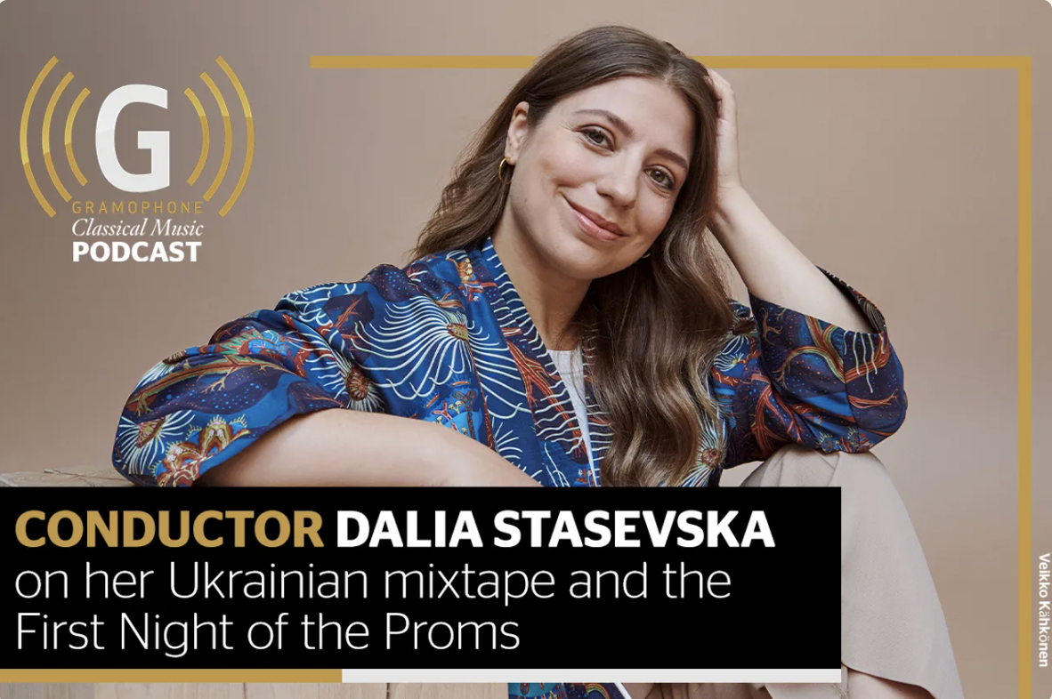 Podcasts: Conductor Dalia Stasevska on her Ukrainian mixtape and the First Night of the Proms