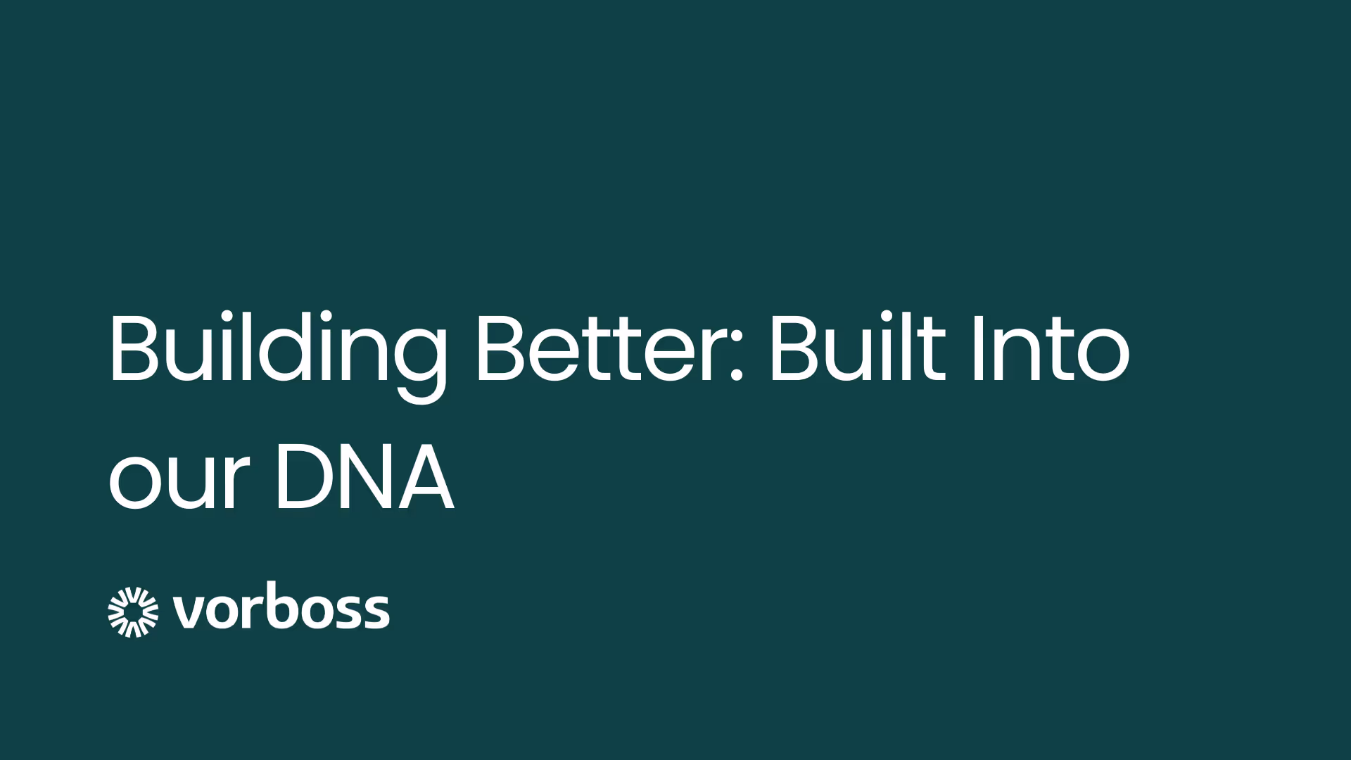Cover image with green background and the Vorboss logo plus text saying Building Better: Built Into Our DNA.