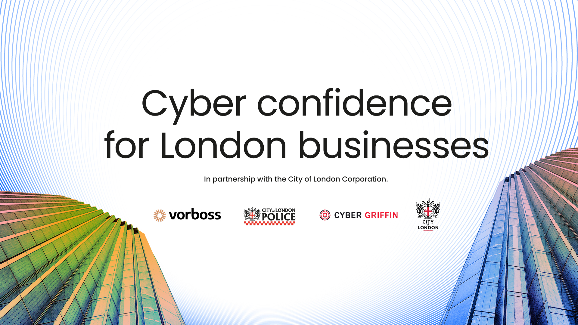 Cyber confidence for London Businesses, in partnership with the City of London Corporation.