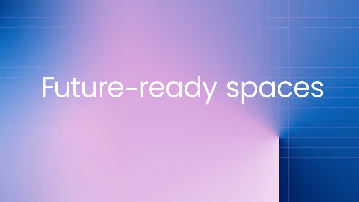 Future-ready spaces 