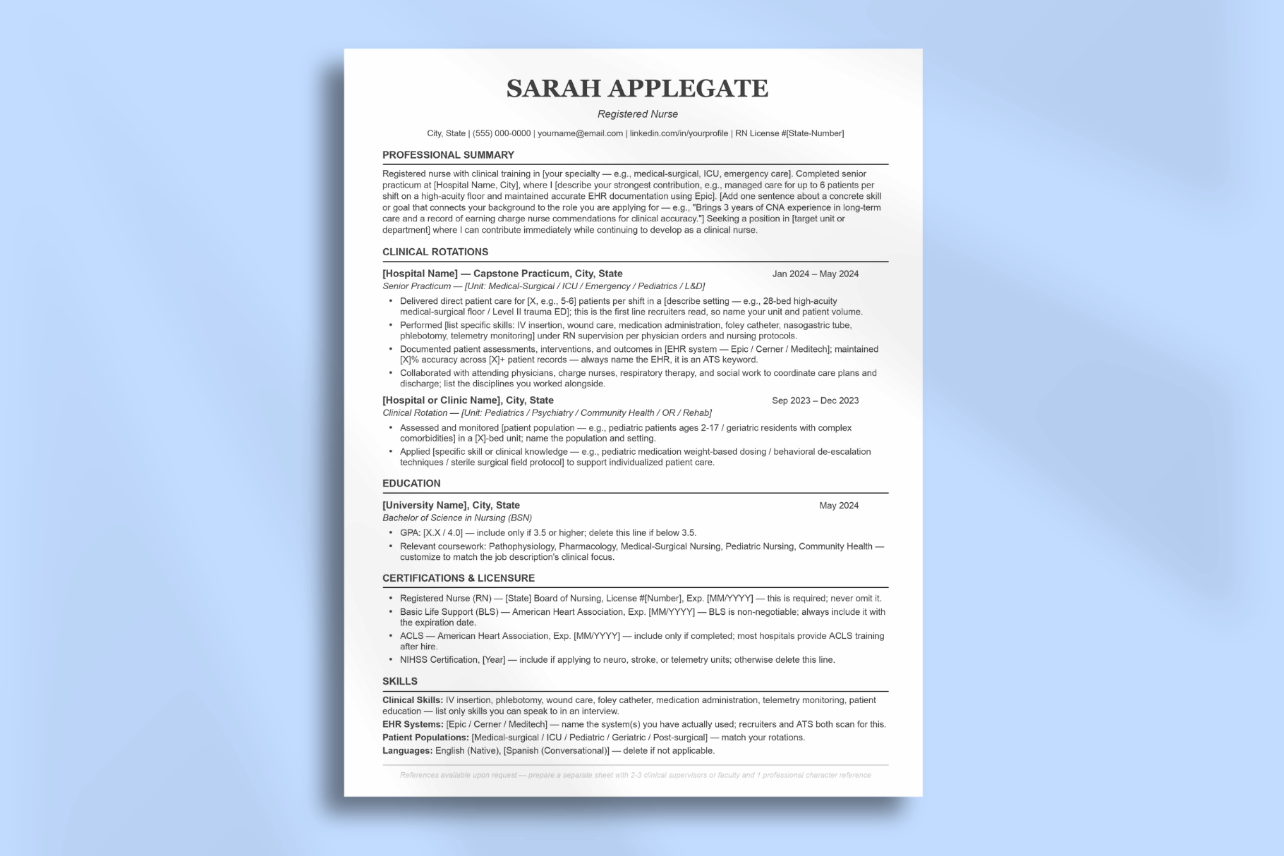 Nursing resume template example with clinical experience showing licensure, summary, clinical rotations, education, certifications and skills on one page.