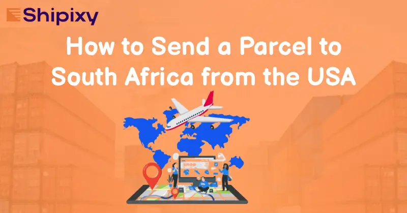 How to Send a Parcel to South Africa from the USA