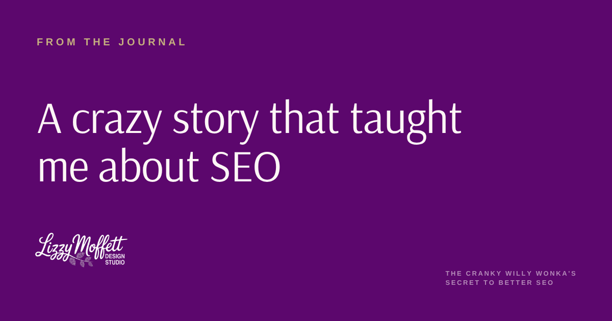 The Cranky Willy Wonka's Secret to Better SEO