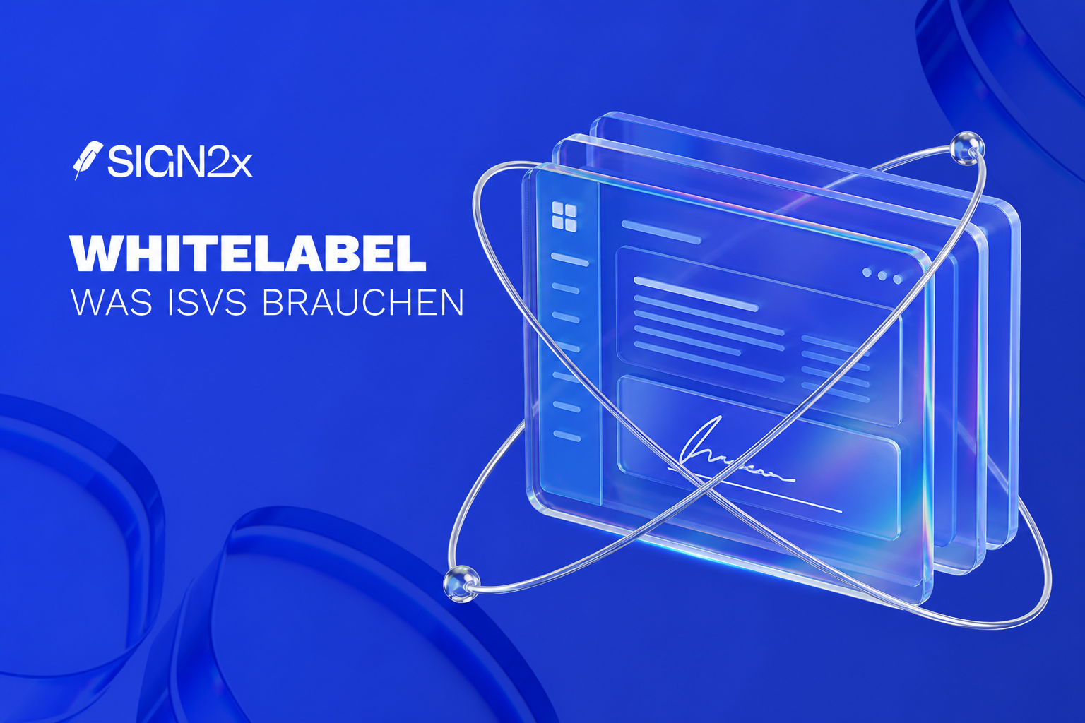 SIGN2x Cover: Whitelabel — was ISVs brauchen für eine E-Signatur-API