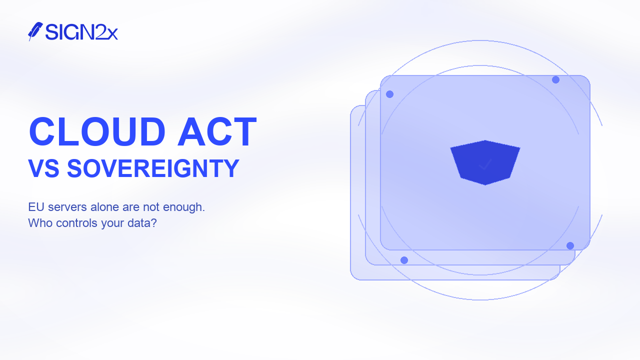Cloud Act and data-sovereign cloud hosting e-signature – Sign2x Cover
