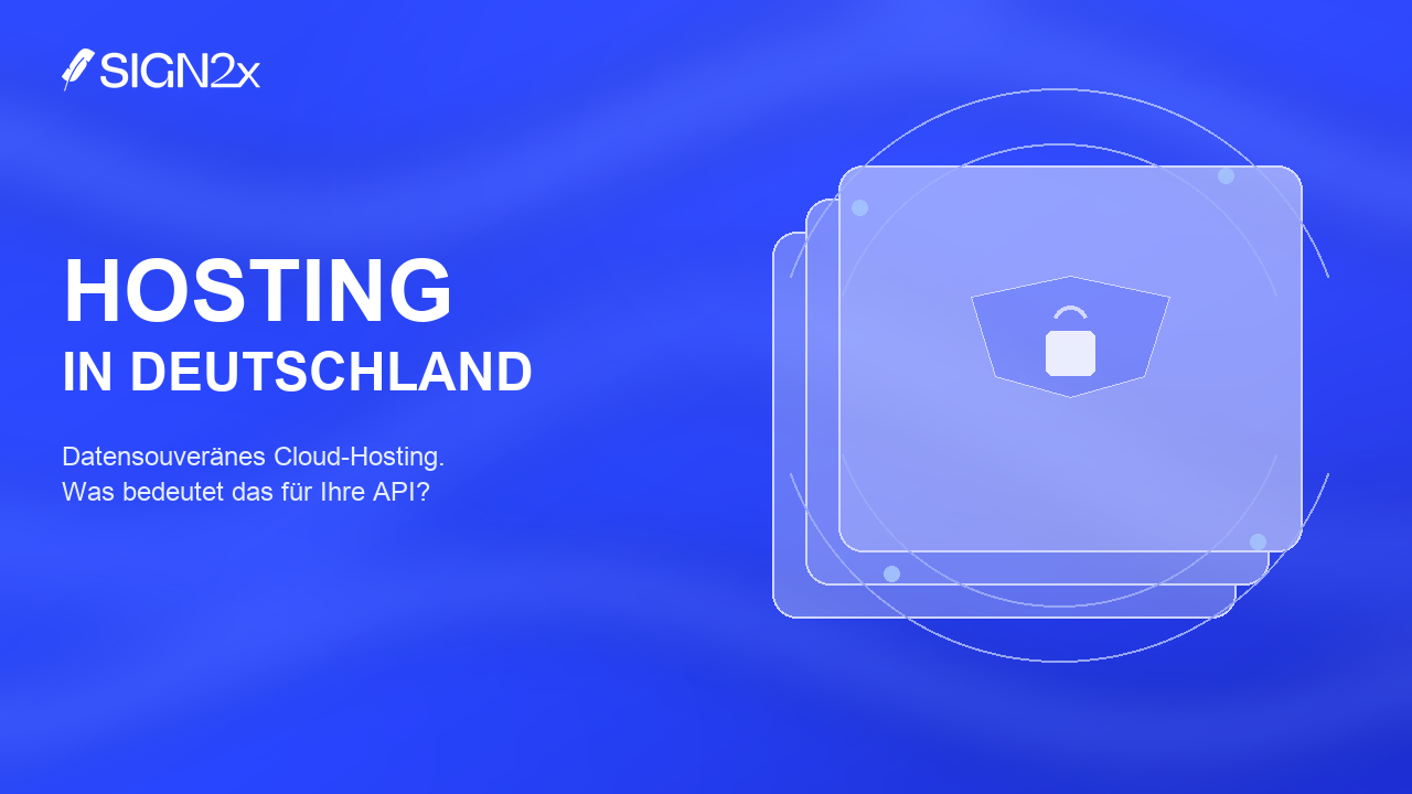 Data-sovereign cloud hosting E-Signatur-API – Sign2x Cover
