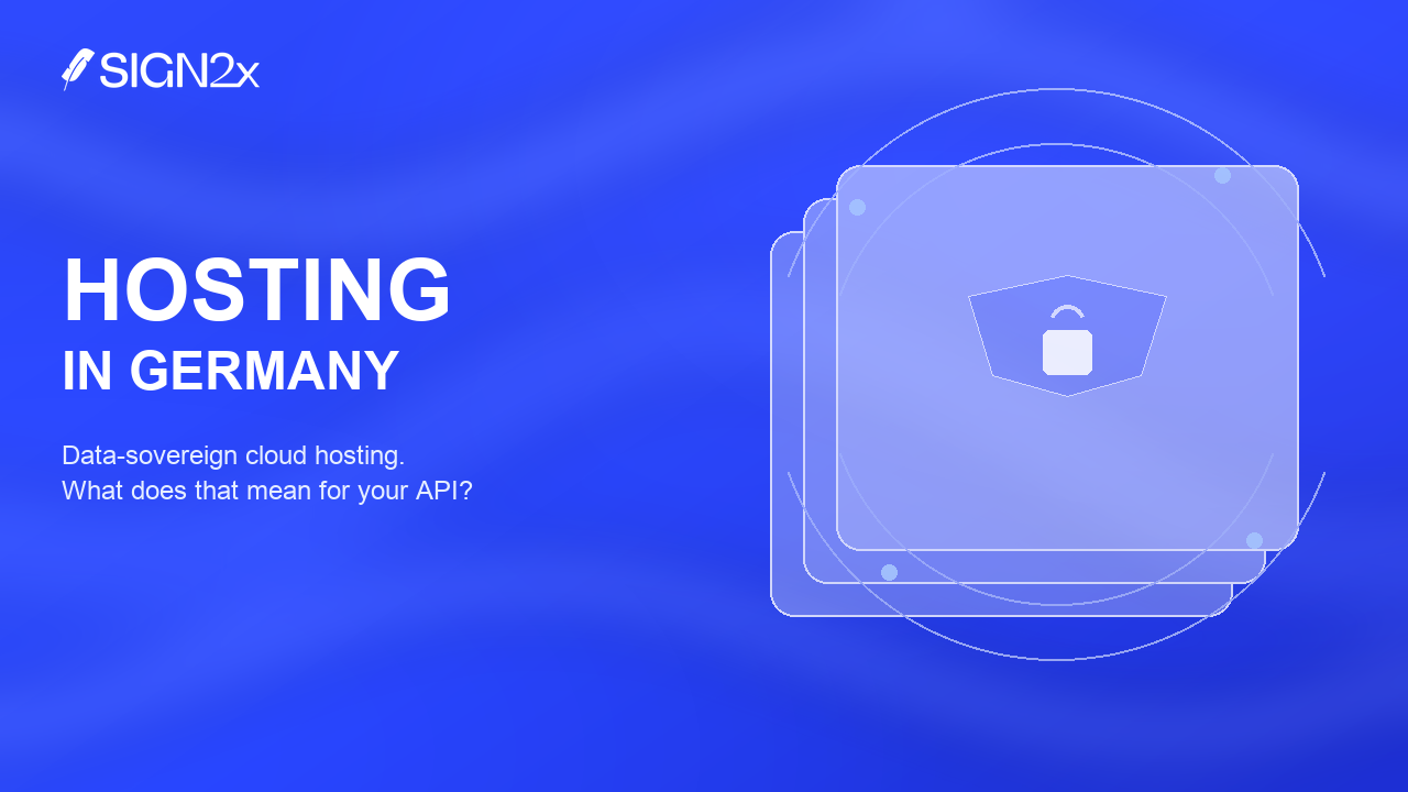 Data-sovereign cloud hosting e-signature API – Sign2x Cover