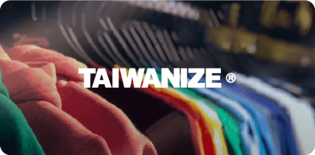 Colorful clothes hanging on a rack with the word TAIWANIZE in bold white letters overlaid.