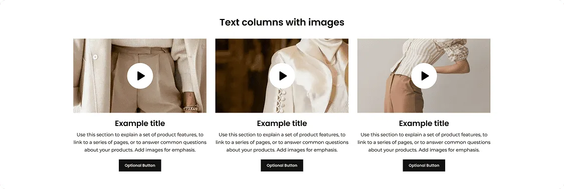 Three side-by-side images each showing a model's midsection in neutral-toned clothing with a white play button overlay, titled 'Example title' with descriptive text and a black 'Optional Button' below each.