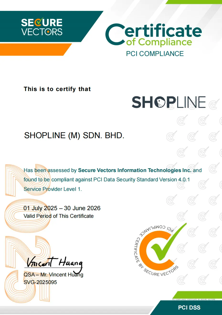 Certificate of Compliance for PCI Compliance awarded to SHOPLINE (M) SDN. BHD., valid from 01 July 2025 to 30 June 2026, issued by Secure Vectors Information Technologies Inc., signed by QSA Mr. Vincent Huang.