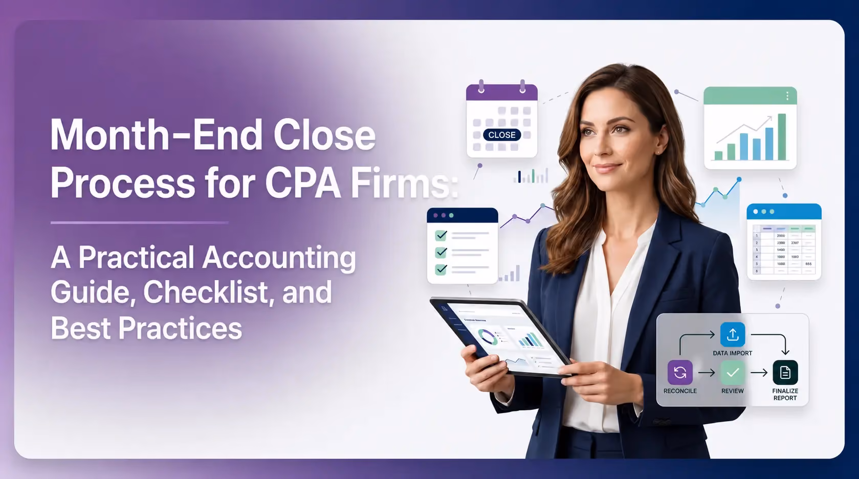 Month-End Close Process for CPA Firms: A Practical Accounting Guide, Checklist, and Best Practices