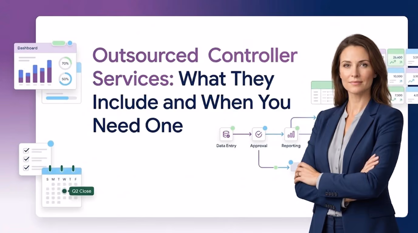 Outsourced Controller Services: What They Include and When You Need One