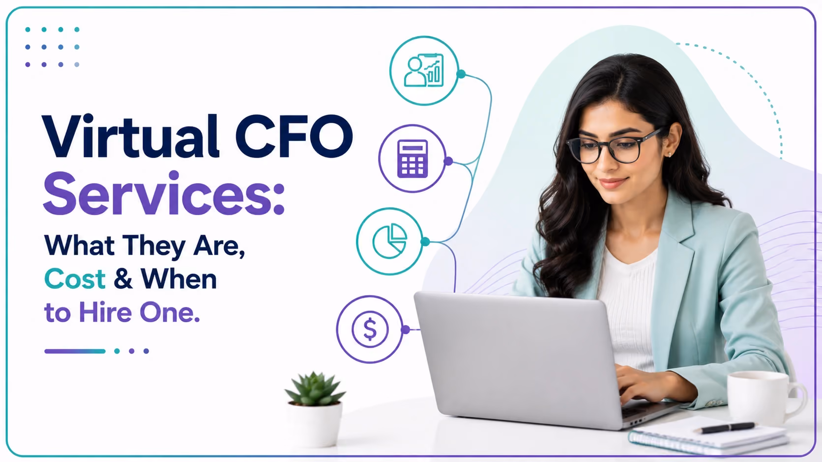 Virtual CFO Services: What They Are, Cost & When to Hire One
