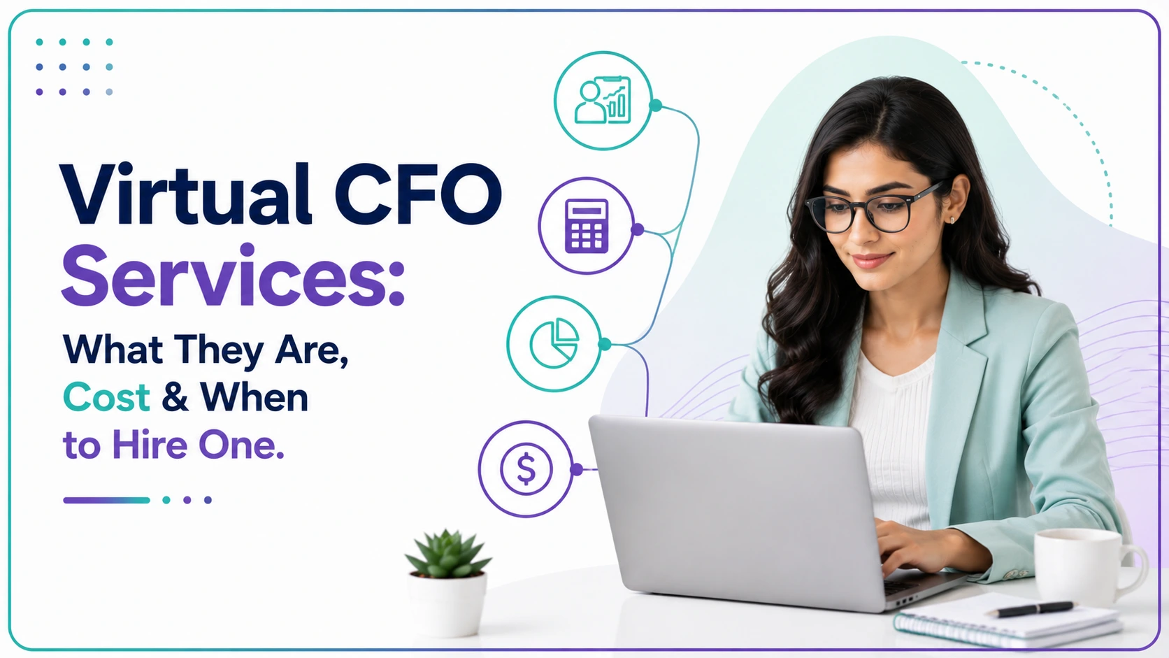 Virtual CFO Services: What They Are, Cost & When to Hire One