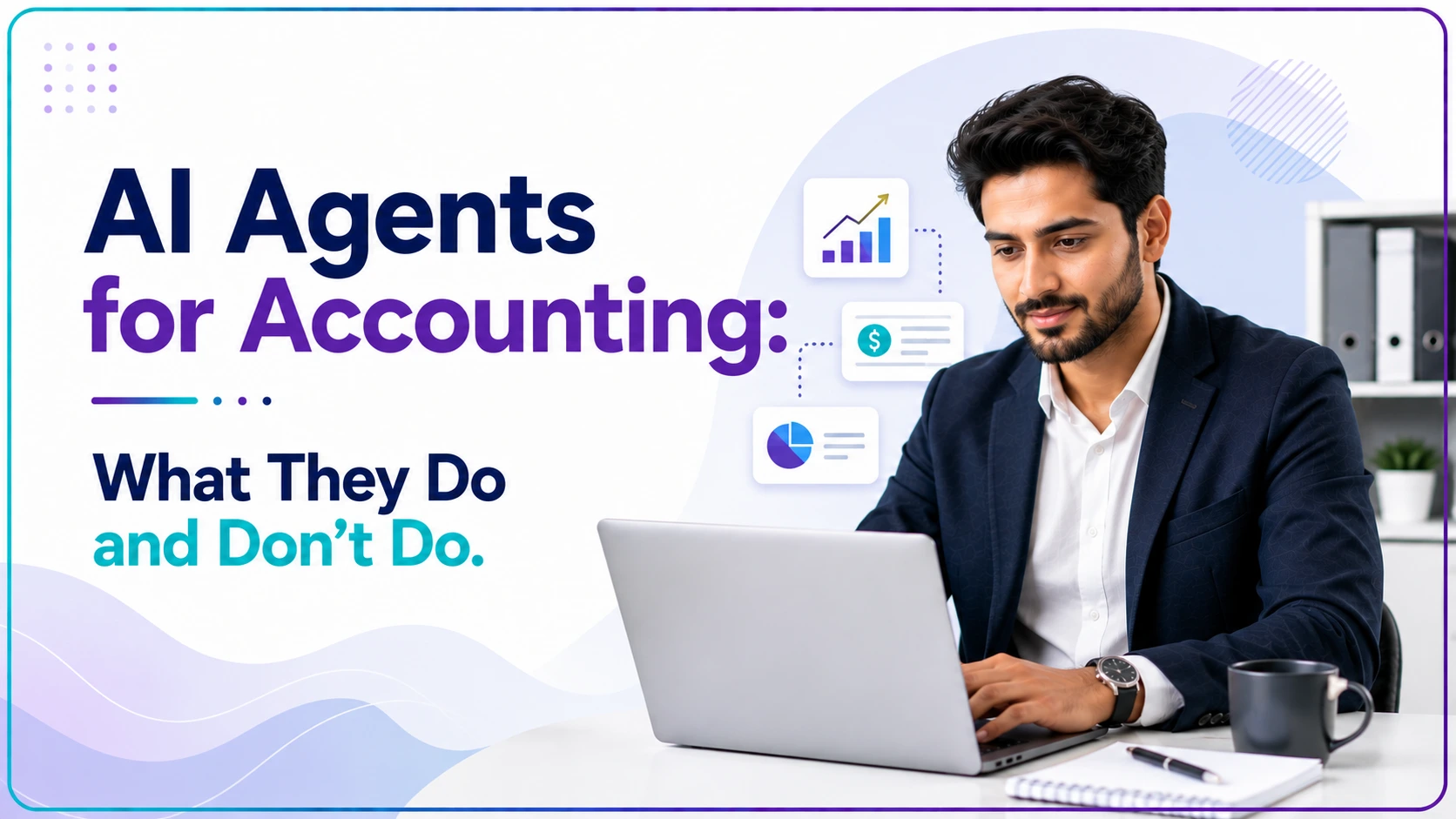 AI Agents for Accounting: What They Do and Don't Do