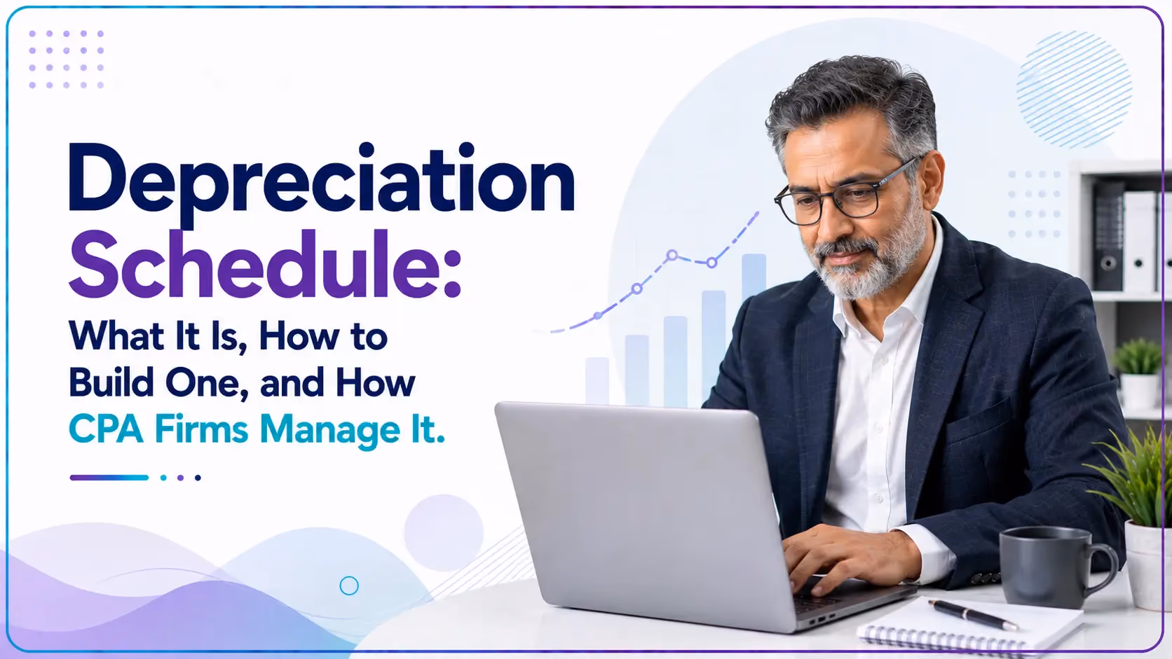 Depreciation Schedule: What It Is, How to Build One, and How CPA Firms Manage It