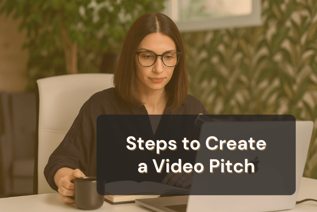 5 Steps to Create a Video Pitch for Investors in Minutes