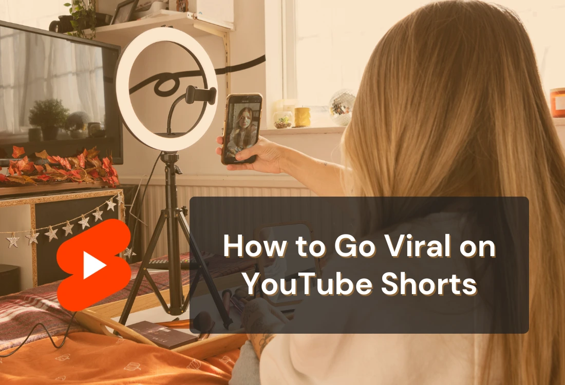 How to Go Viral on YouTube Shorts: Proven Tips That Work