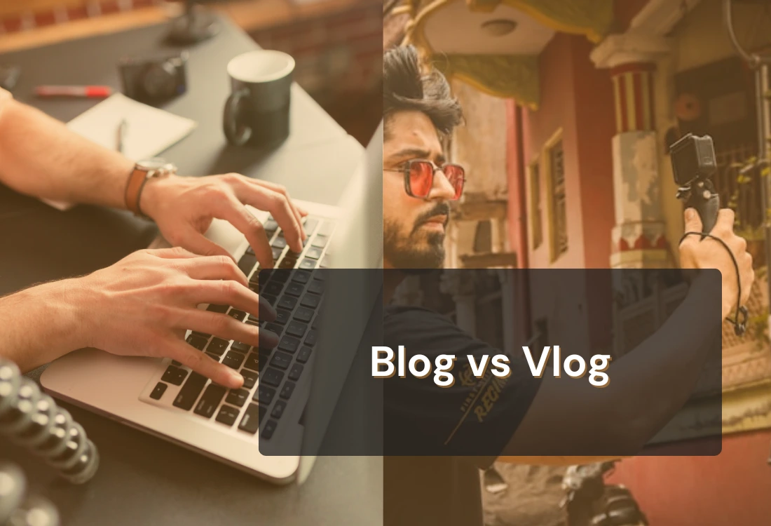 Blog vs Vlog: Which One Works Better