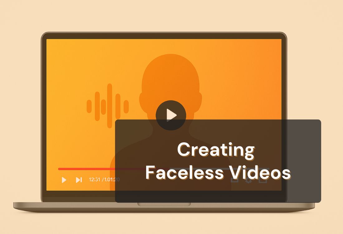 Guide to Creating Faceless Videos for Social Media