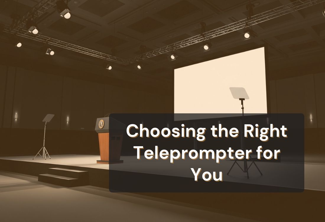 How to Choose a Teleprompter: A Pro’s Guide