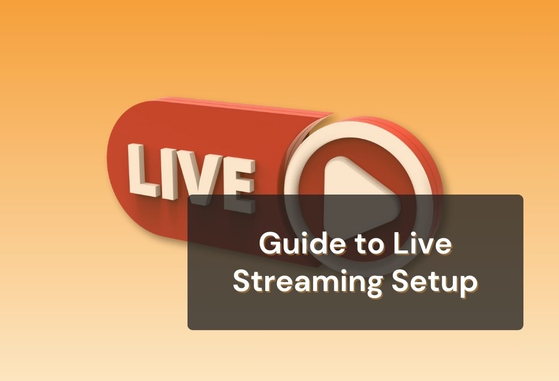 The Perfect Live Streaming Setup for Beginners