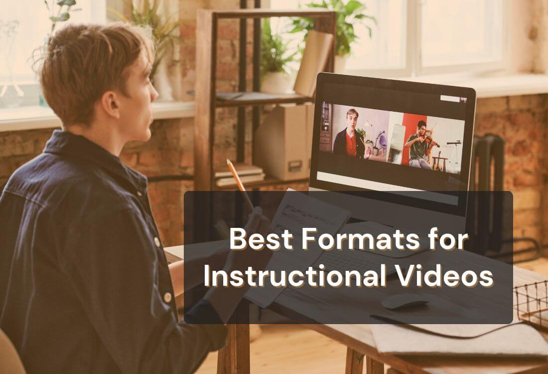 Types of Instructional Videos: Best Practices and Tips