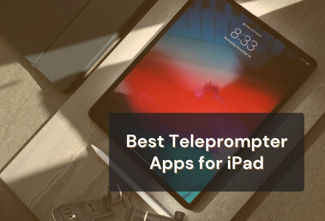 5 Best Teleprompter Apps for iPad