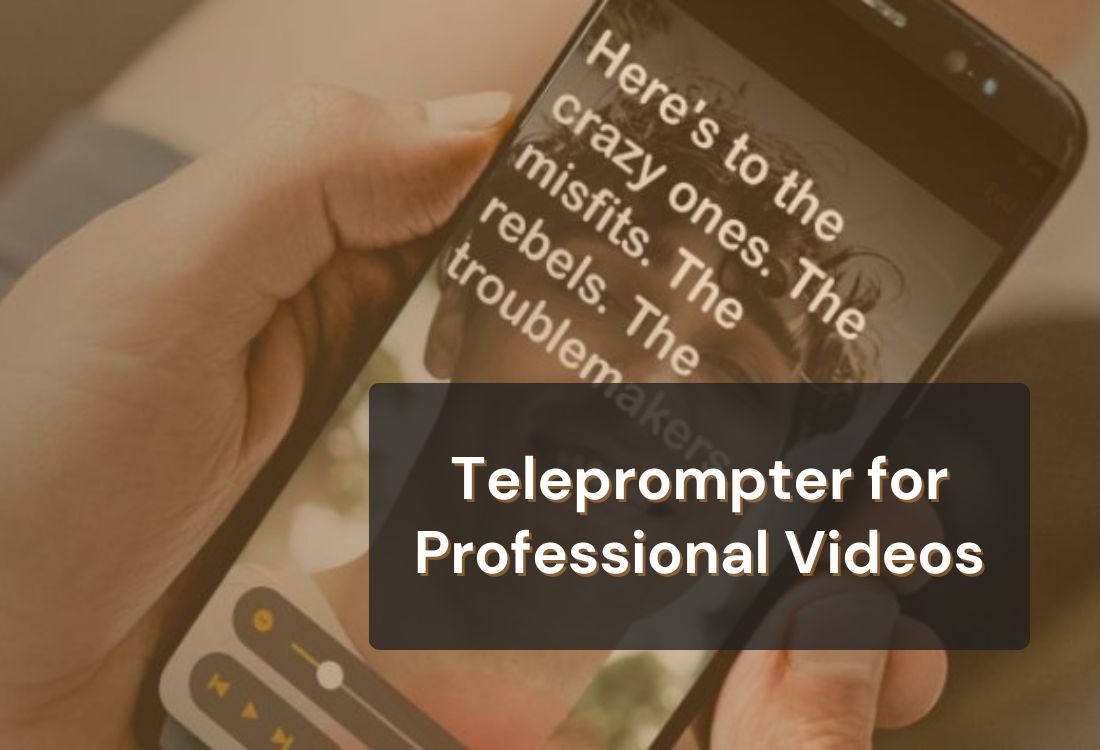 Teleprompter for Professional Videos: Dos and Don’ts