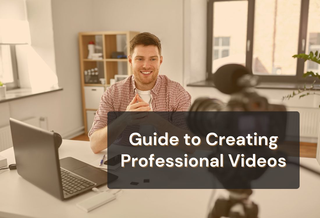 How to Create Professional Videos: Complete Guide