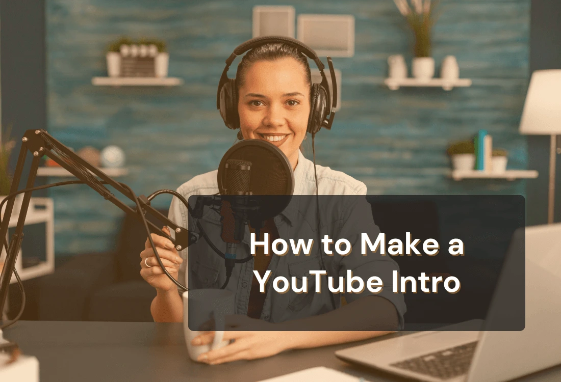 How to Make a YouTube Intro That Grabs Attention