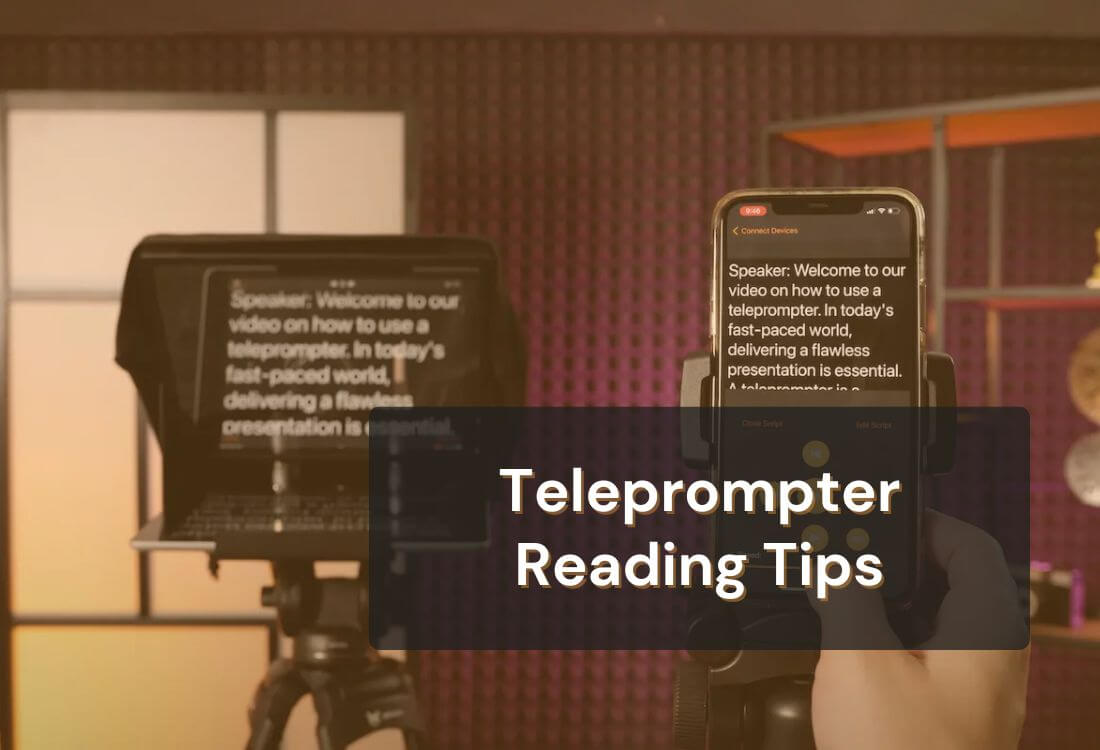 8 Tips for Reading a Teleprompter Like a Pro