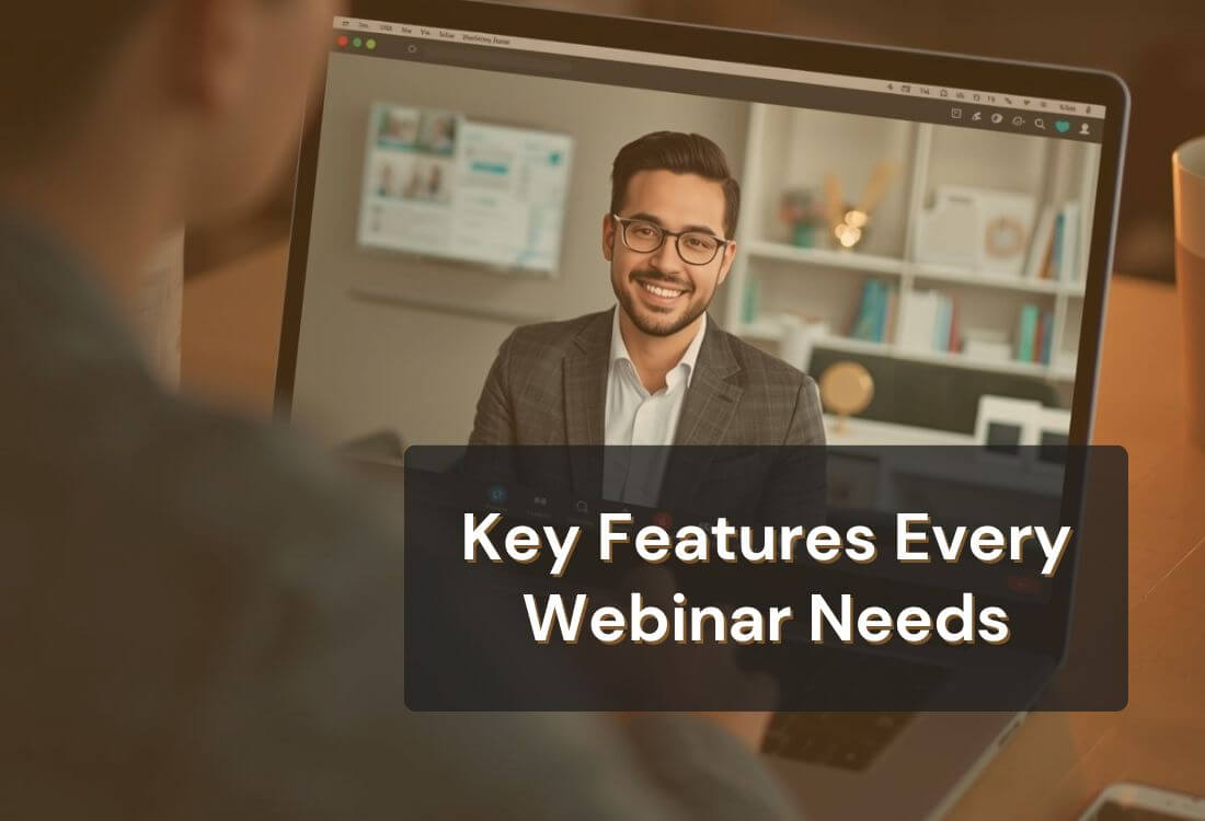 Essential Webinar Features for Better Online Events