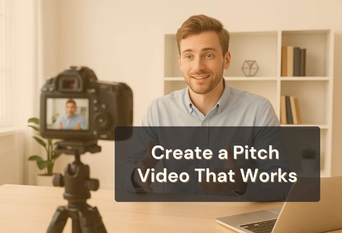 How to Make a Pitch Video That Stands Out