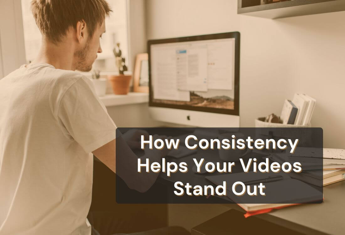 Why Is Consistency Important in Video Content Creation?