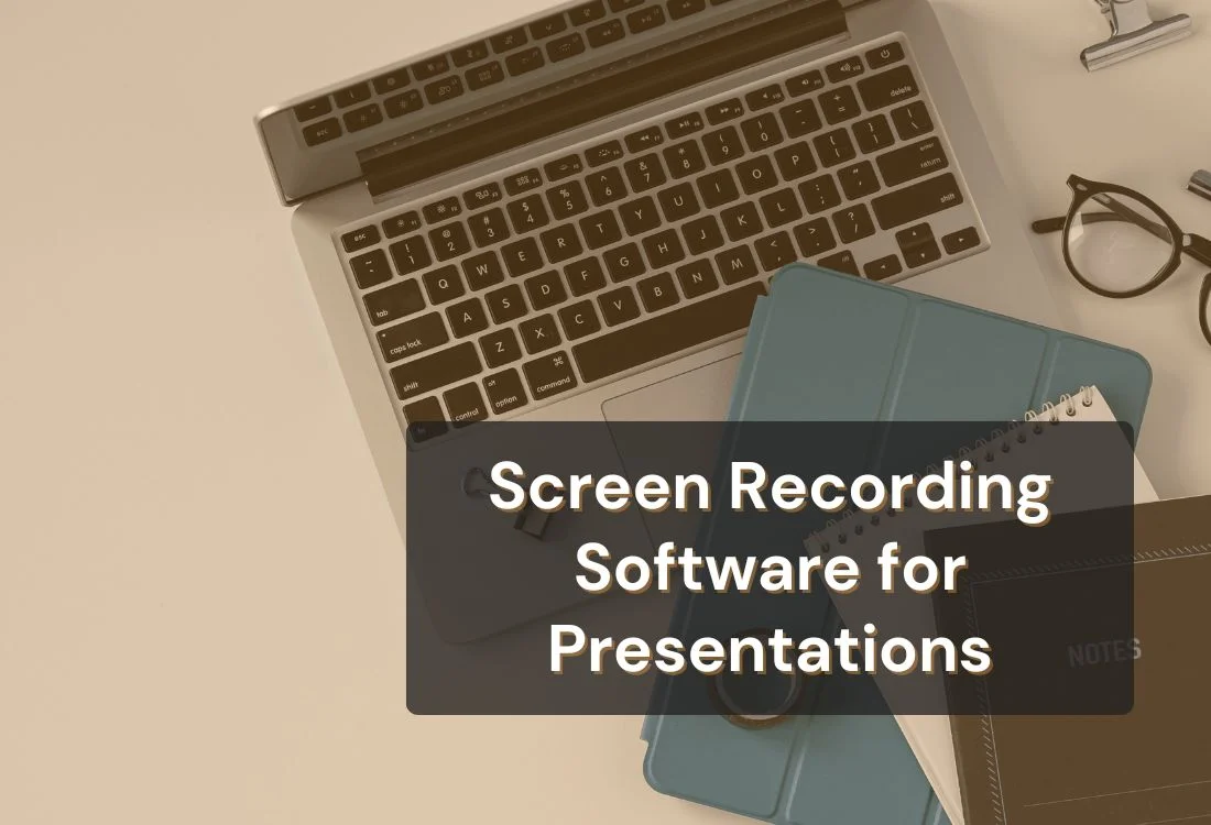 Best Screen Recording Software for Presentations