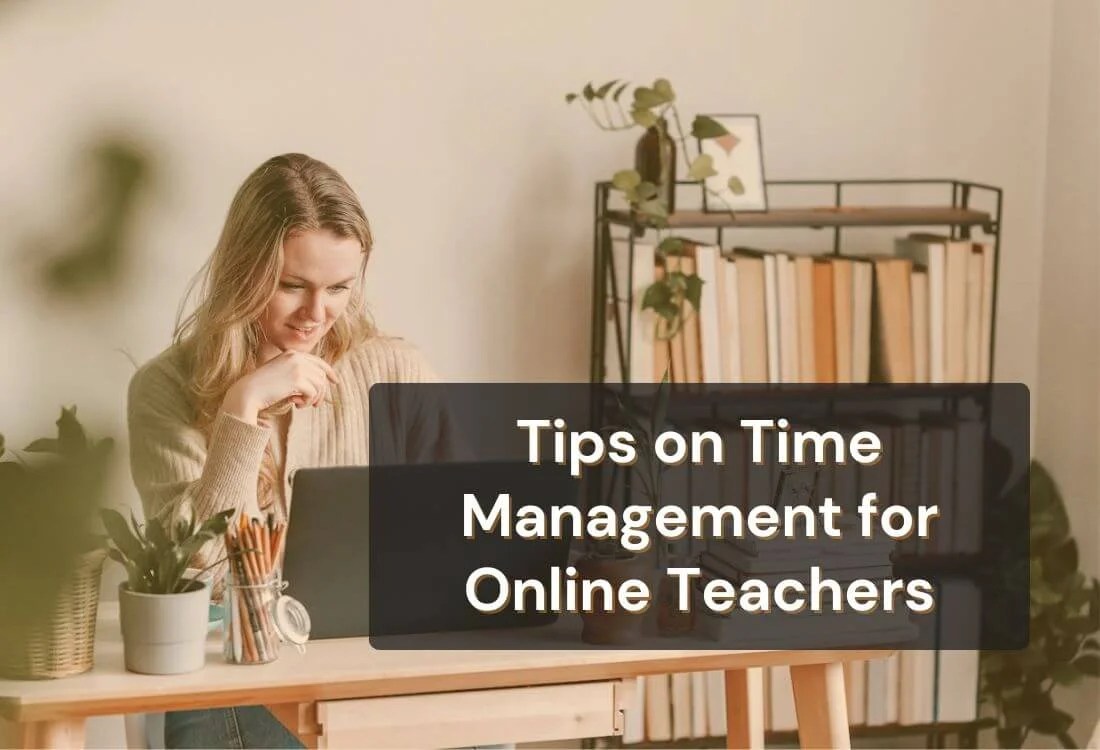 Smart Tips on Time Management for Online Teachers